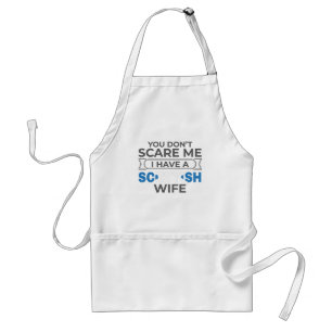 Scotland You Don't Scare Me I Have A Scottish Wife Standard Apron