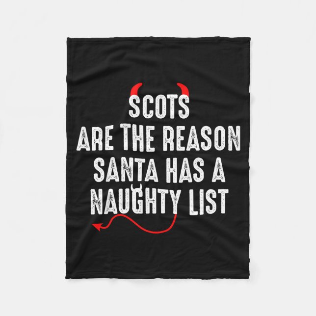 Scots Are The Reason Santa Has A Naughty List  Fleece Blanket (Front)