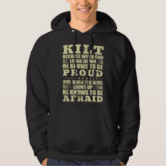 Scots Saying Kilt Because God Knows Who To Be Prou Hoodie