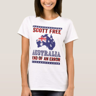Scott Free - Australia End of an error T-Shirt