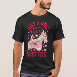 Scottie Scottish Terrier Just A Girl Who Loves Dog T-Shirt