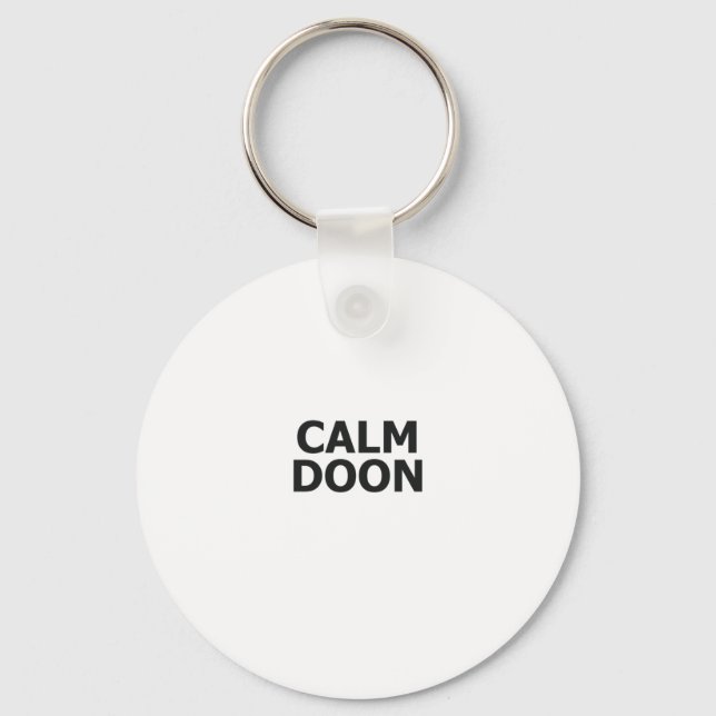 Scottish Accent Scotland Saying Calm Doon Scottish Key Ring (Front)