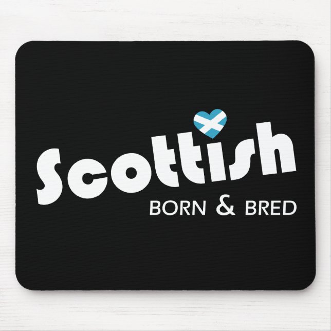 Scottish Born and Bred Mousepad (Front)
