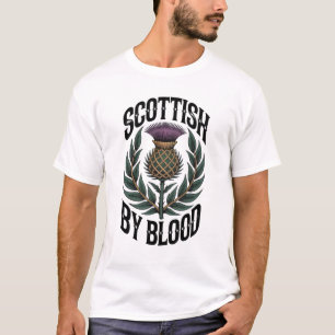 Scottish By Blood T-Shirt
