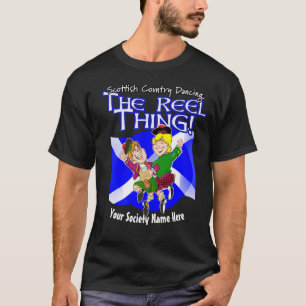 Scottish Country Dancing - It's the Reel Thing! T-Shirt