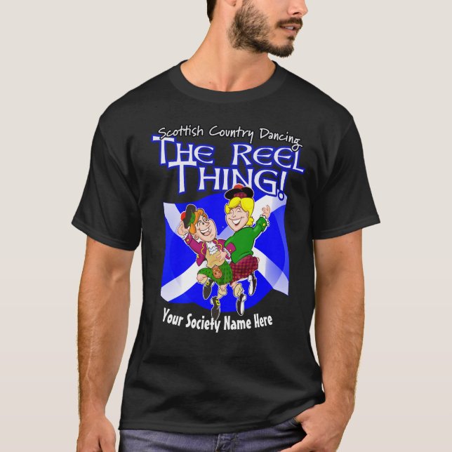 Scottish Country Dancing - It's the Reel Thing! T-Shirt (Front)