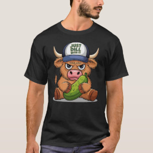 Scottish Cute Highland Cow Pickle Hat Just Dill Wi T-Shirt