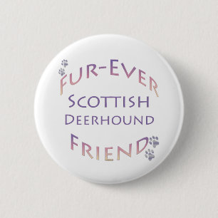 Scottish Deerhound Furever Friend 6 Cm Round Badge