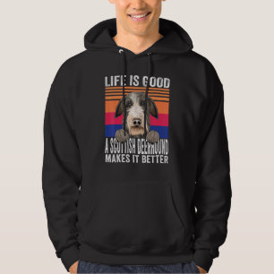 Scottish Deerhounds Makes Your Life Good Vintage Hoodie