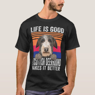 Scottish Deerhounds Makes Your Life Good Vintage T-Shirt