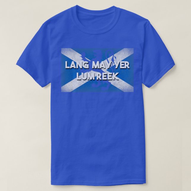Scottish Flag Scotland Lang May Yer Lum Reek Phras T-Shirt (Design Front)