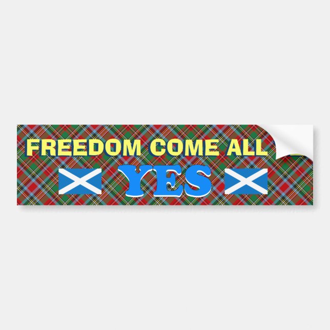 Scottish Freedom Come All Ye Bumper Sticker (Front)