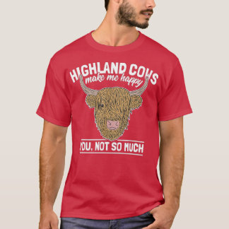 Scottish Highland Cow Funny Farmer Saying Cattle L T-Shirt