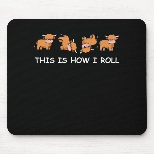 Scottish Highland Cow Gift This Is How I Roll Mouse Mat (Front)