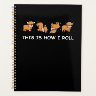 Scottish Highland Cow Gift This Is How I Roll Planner