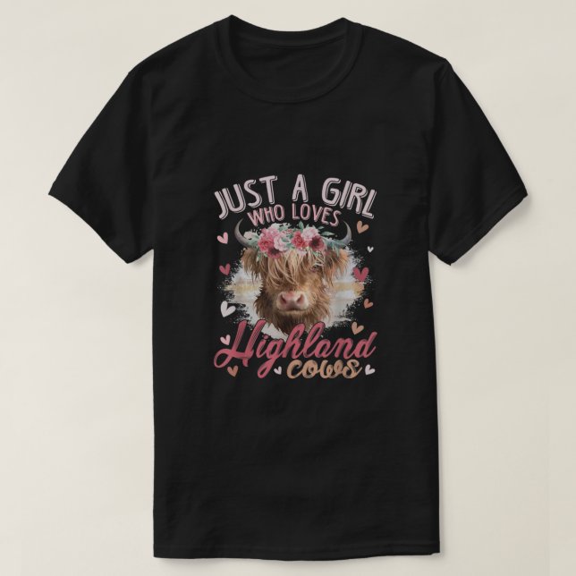 Scottish Highland Cow Just a Girl Who Loves Highla T-Shirt (Design Front)