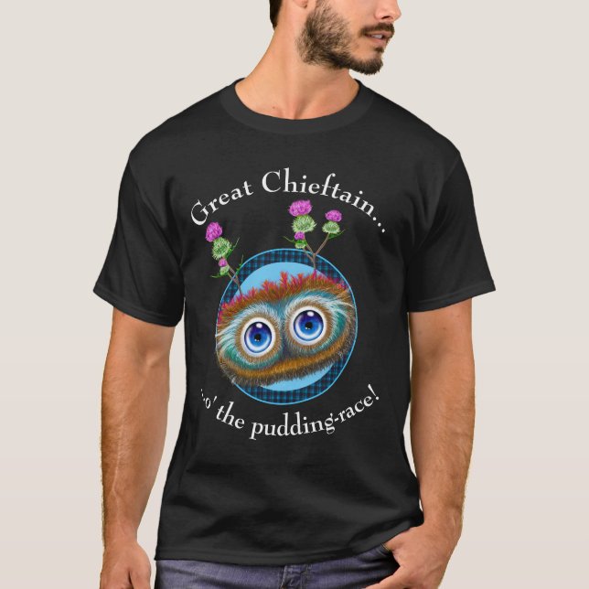 Scottish Hoots Toots Haggis. Great Chieftain. T-Shirt (Front)