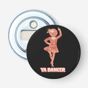 Scottish humour funny ya dancer Congratulations Bottle Opener