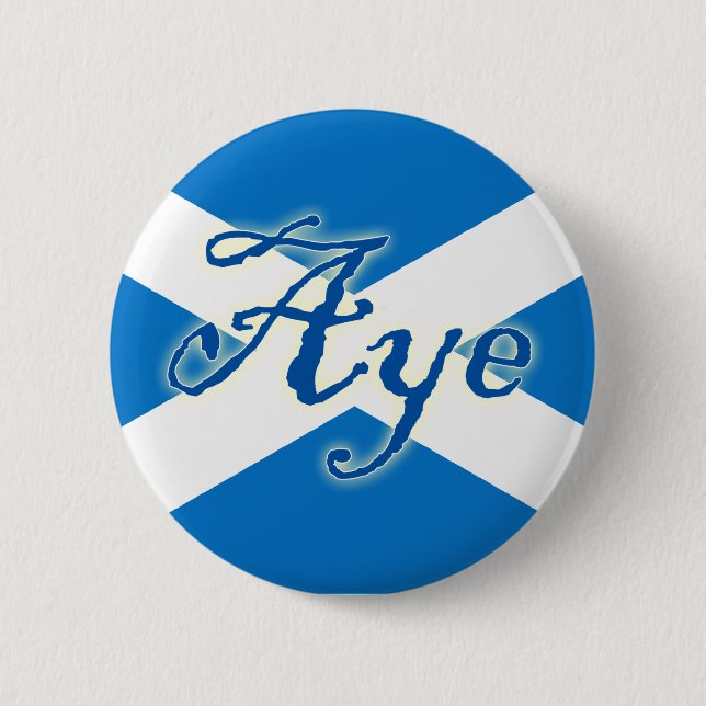 Scottish Independence Aye Flag Button (Front)