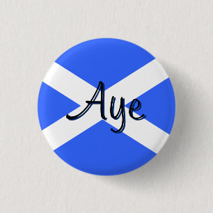 Scottish Independence Aye Saltire Flag Badge
