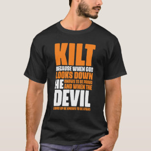 Scottish Kilts Quotes for Kilt Wearers T-Shirt
