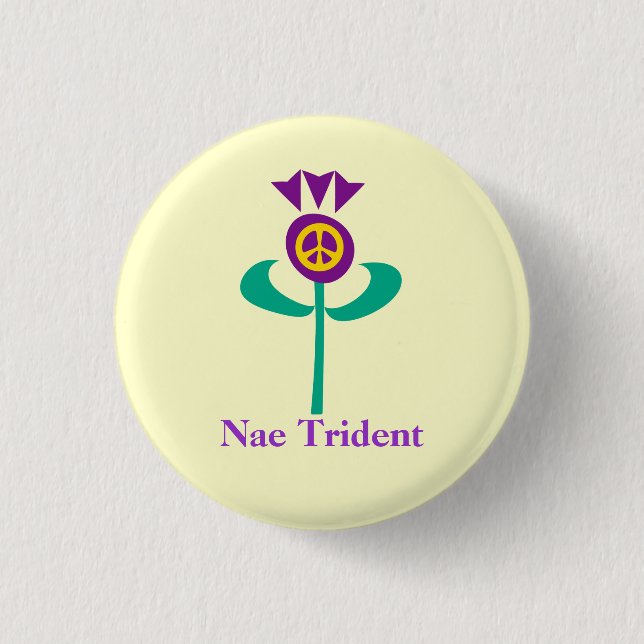 Scottish No Trident Thistle Button Badge (Front)