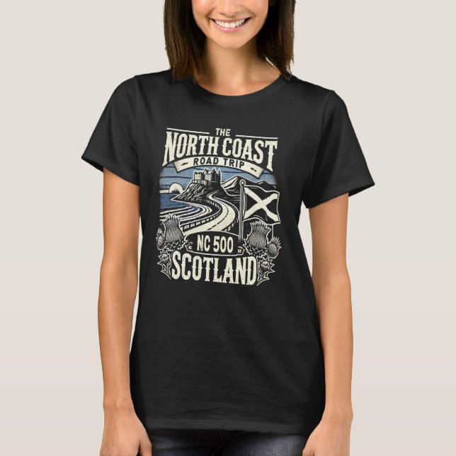 SCOTTISH NORTH COAST 500 ROAD TRIP SCOTLAND NC 500 T-Shirt (Front)