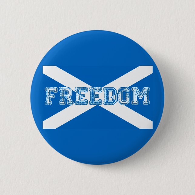 Scottish Referendum Scotland Independant Freedom 6 Cm Round Badge (Front)