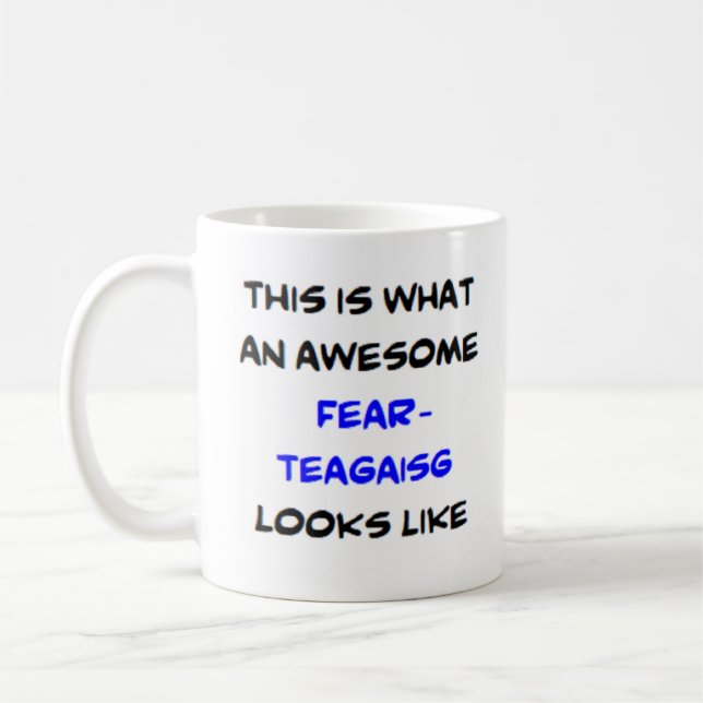 scottish teacher fear-teagaisg, awesome coffee mug (Left)