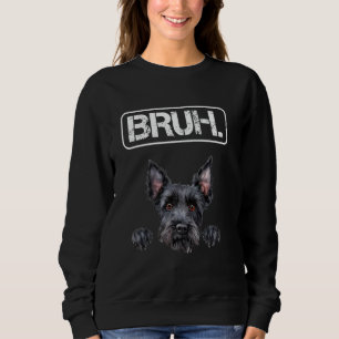 Scottish Terrier Bruh Funny Dog Lover Sweatshirt