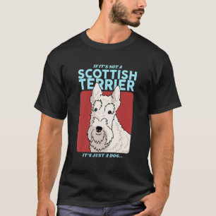 Scottish Terrier Dog Dog Owner Scottish Terrier T-Shirt