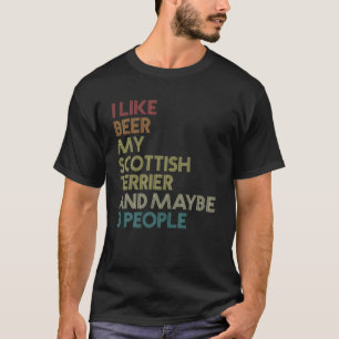 Scottish Terrier Dog Owner Beer Lover Quote Vintag T-Shirt