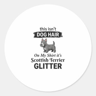 Scottish Terrier Glitter Funny Dog Lover Design_1 Classic Round Sticker