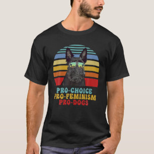 Scottish Terrier Pro Choice Pro Feminism Pro Dogs T-Shirt