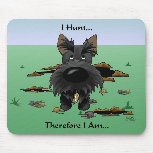 Scottish Terrier (Scotties) I Hunt... Mousepad (Front)