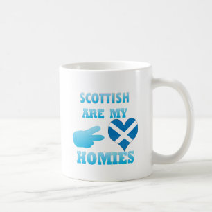 scottishs are my Homies Coffee Mug