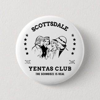 Scottsdale Yentas Club Jewish Schmooze Yada Funny 6 Cm Round Badge