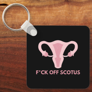 SCOTUS Abortion Ban Protest  Key Ring