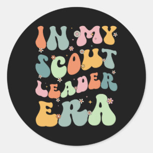 Scout In My Scout Leader Era  Classic Round Sticker