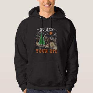 Scout Leader Saying Quote Go Ask Your SPL 1 Hoodie