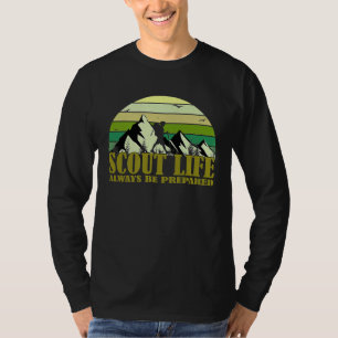 Scout Life Always Be Prepared Hiking Camping Scout T-Shirt