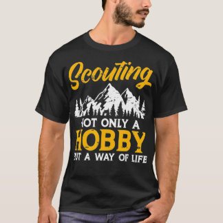 Scout Outr Hiking Scouting A Way Of Life  T-Shirt