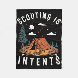 Scouting Is Intents Scout Funny Camping  Fleece Blanket