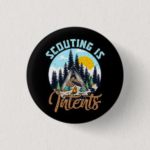 Scouting Is Intents Scout Funny Camping Hiking Out 3 Cm Round Badge
