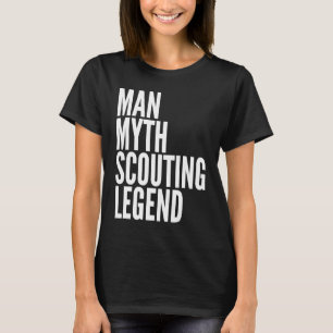 Scouting  Man Myth Scouting Legend T-Shirt