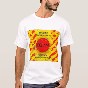 SCRAM Control, Nuclear Reactor Emergency Shutdown T-Shirt