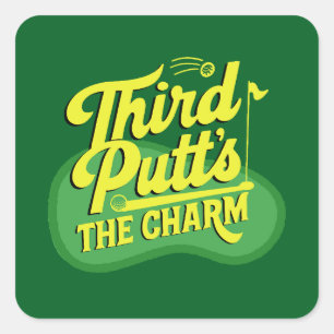 Scramble Tournament Golf Dad Third Putts The Charm Square Sticker