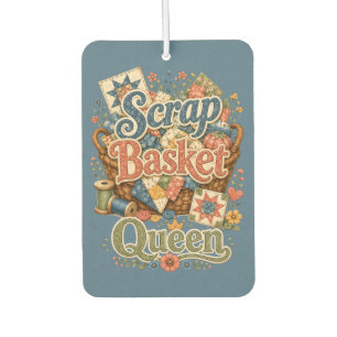 Scrap Basket Queen Quilter Cottagecore Car Air Freshener