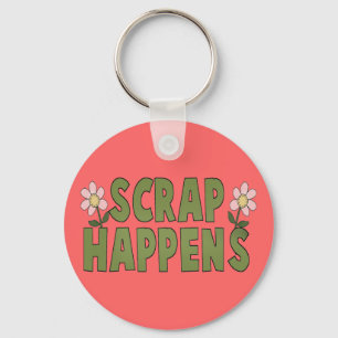 Scrap Happens Key Ring