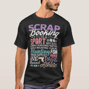 Scrapbook  Scrapbooking Is A Sport Crafting Funny  T-Shirt